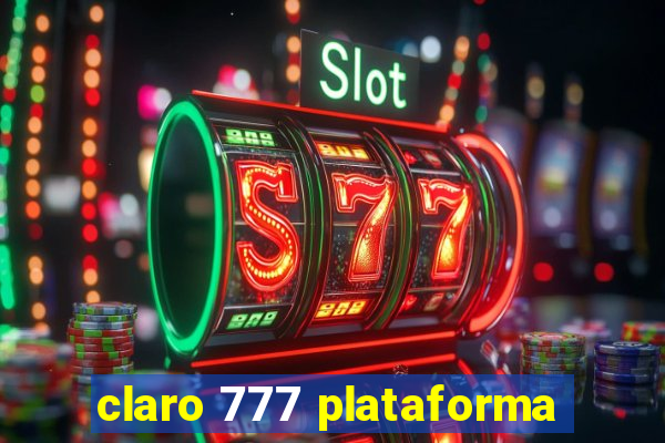 claro 777 plataforma